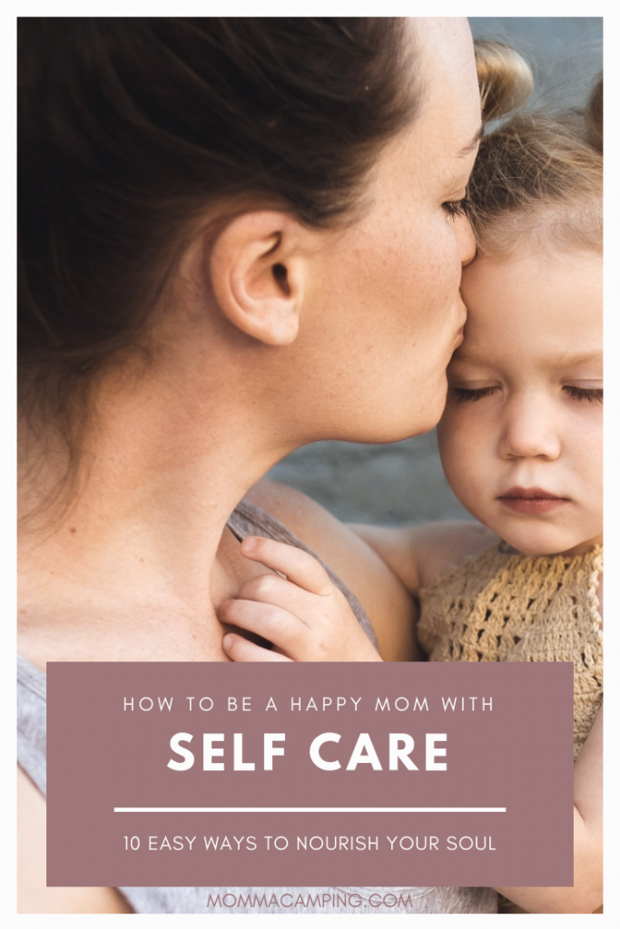 Self-care Tips for the Busy Momma • Momma Camping